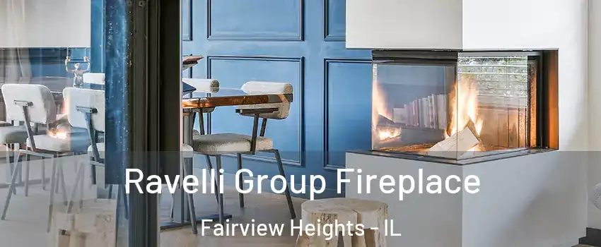  Ravelli Group Fireplace Fairview Heights - IL